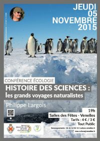 Conférence - Les Grands voyages naturalistes. Le jeudi 5 novembre 2015 à Venelles. Bouches-du-Rhone.  19H00
